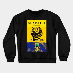 Broadway Zombie The Dyin' Thing Slaybill Crewneck Sweatshirt